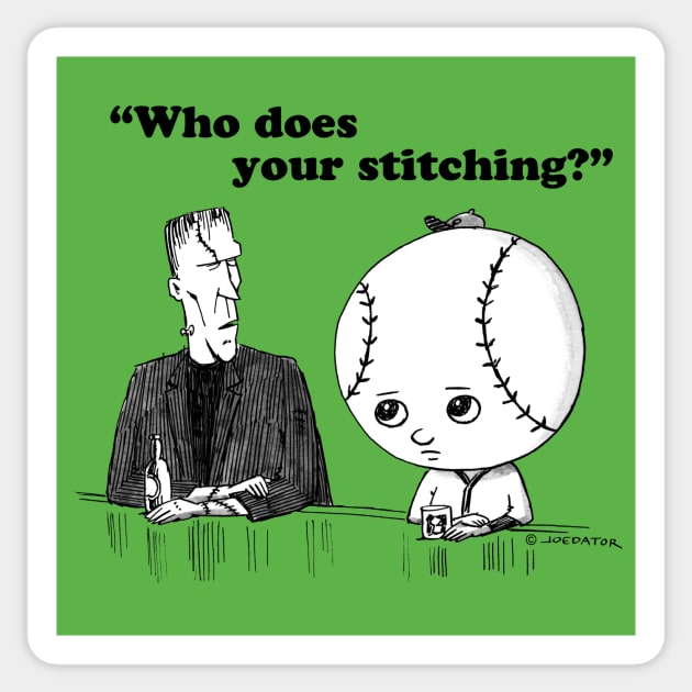 "Who Does Your Stitching?" Sticker by Joedator